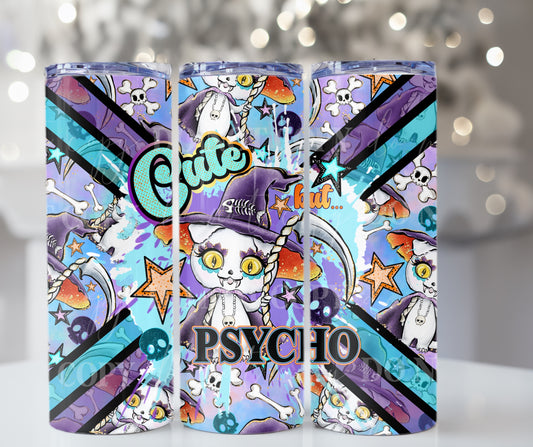 Cute but Psycho 20oz