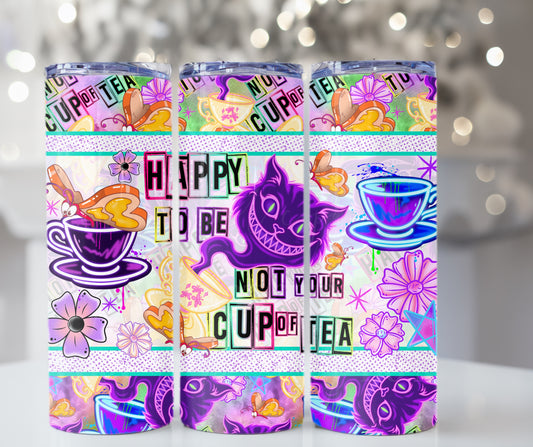 Not your cup of Tea 20oz