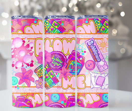 Blow me 20oz