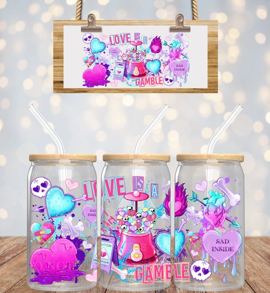 Love is a gamble 16oz